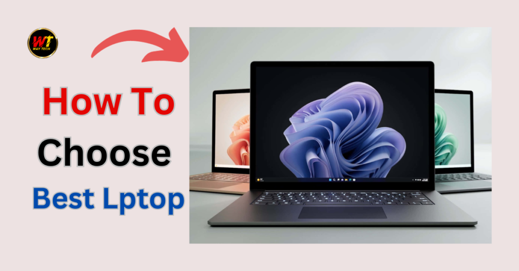 How to Choose the Best Laptop