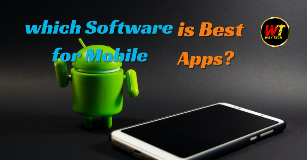 Which software is best for mobile apps