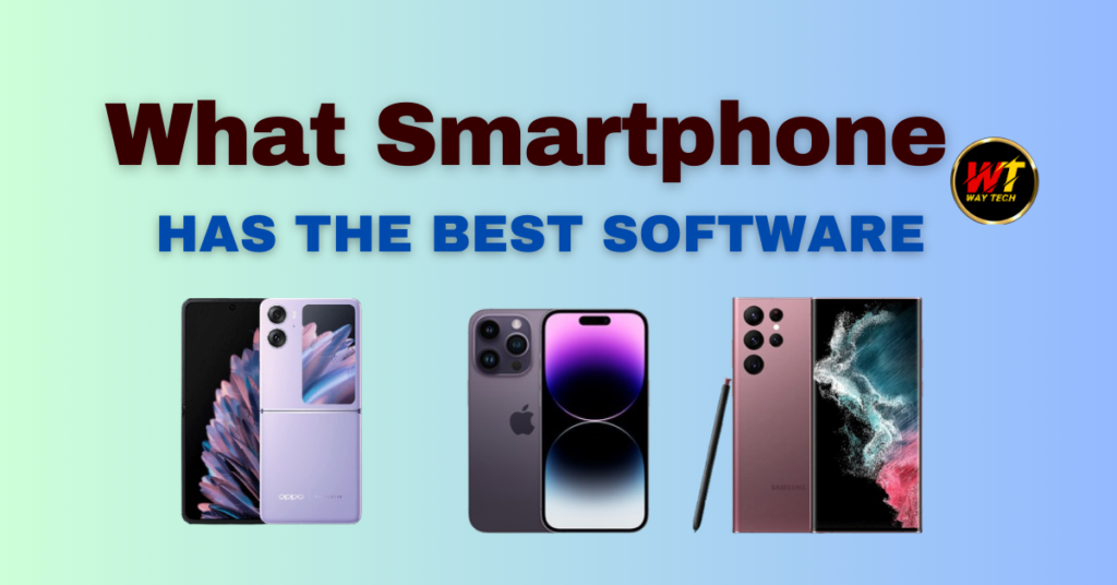 Smartphone has the best software